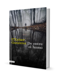 Novela Negra - De entre el humo- Xabier Gutiérrez